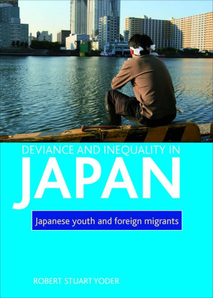 Deviance and inequality in Japan: Japanese youth and foreign migrants