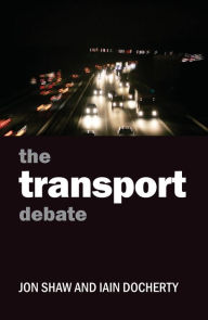 Title: The Transport Debate, Author: Jon Shaw