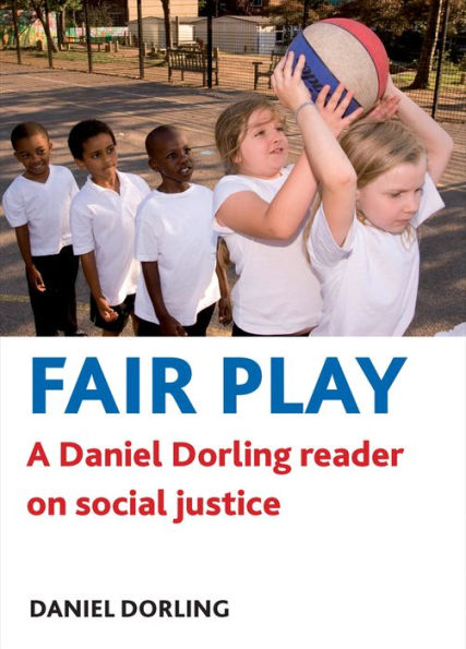 Fair play: A Daniel Dorling reader on social justice