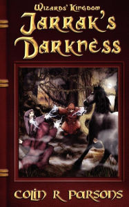 Title: Wizards' Kingdom: Jarrak's Darkness, Author: Colin R. Parsons