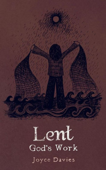 Lent: God's Work