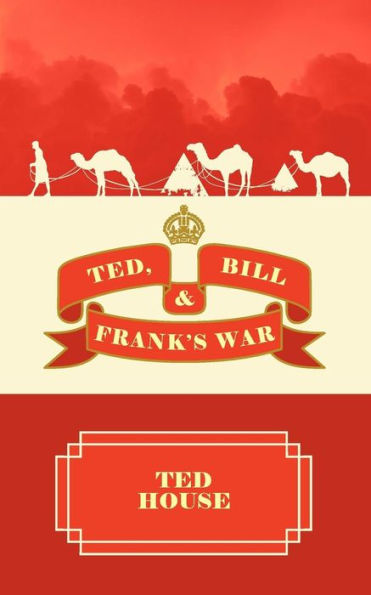 Ted, Bill and Frank's War