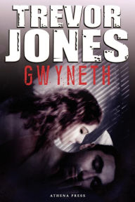Title: Gwyneth, Author: Trevor Jones