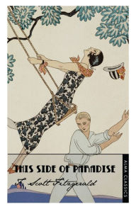 Title: This Side of Paradise: Deluxe Annotated Edition, Author: F. Scott Fitzgerald