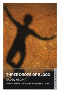 Title: Three Drops of Blood, Author: Sadeq Hedayat