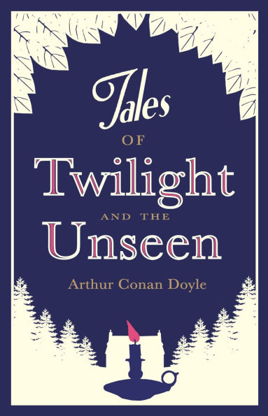 Tales of Twilight and the Unseen: Annotated Edition