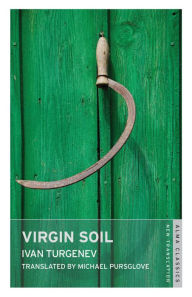 Title: Virgin Soil, Author: Ivan Turgenev