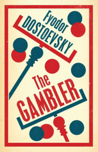 Title: The Gambler: New Translation, Author: Fyodor Dostoevsky
