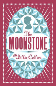 Title: The Moonstone, Author: Wilkie Collins