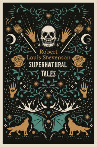 Title: Supernatural Tales: Annotated Edition, Author: Robert Louis Stevenson
