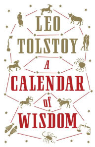Title: A Calendar of Wisdom, Author: Leo Tolstoy