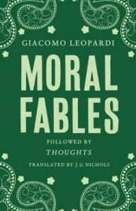 Title: Moral Fables, Author: Giacomo Leopardi