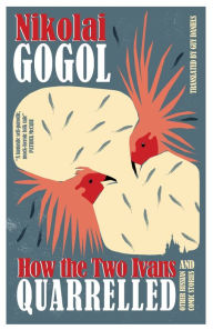 Title: How the Two Ivans Quarrelled: and Other Russian Comic Stories, Author: Nikolai Gogol