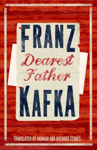 Title: Dearest Father, Author: Franz Kafka