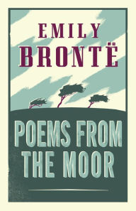 Title: Poems from the Moor, Author: Emily Brontë