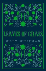 Title: Leaves of Grass, Author: Walt Whitman