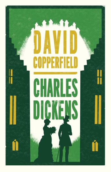 David Copperfield: Annotated Edition (Alma Classics Evergreens)