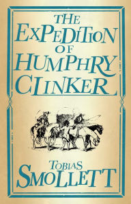 Title: The Expedition of Humphry Clinker, Author: Tobias Smollett