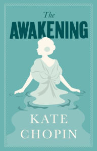 Title: The Awakening: Annotated Edition (Alma Classics Evergreens), Author: Kate Chopin