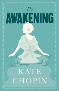 The Awakening: Annotated Edition (Alma Classics Evergreens)