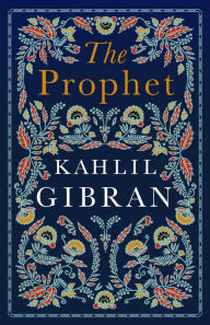 Title: The Prophet, Author: Kahlil Gibran