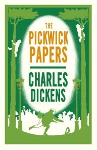 Mobi ebook downloads free The Pickwick Papers: Annotated Edition (Alma Classics Evergreens) PDF DJVU in English