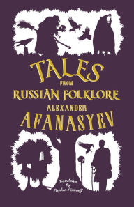 Title: Tales from Russian Folklore: New Translation, Author: Alexander Afanasyev
