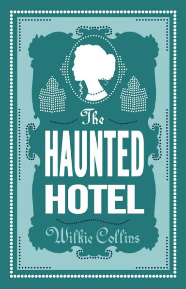 The Haunted Hotel: Annotated Edition