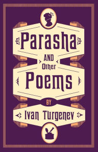 Title: Parasha and Other Poems, Author: Ivan Turgenev