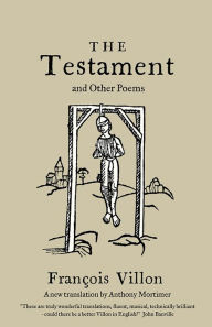 Title: The Testament and Other Poems: New Translation, Author: François Villon