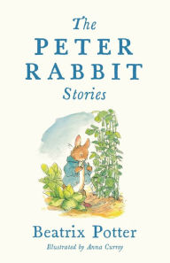 Title: The Peter Rabbit Stories: Deluxe edition with 77 new colour illustrations by Anna Currey: The Perfect Easter Gift (Alma Junior Classics), Author: Beatrix Potter