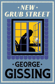 Free digital books for download New Grub Street: New Annotated Edition by George Gissing 9781847499219