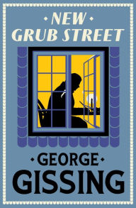 Title: New Grub Street: New Annotated Edition, Author: George Gissing