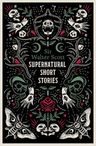 Title: Supernatural Short Stories: Annotated Edition, Author: Walter Scott