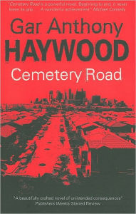 Title: Cemetery Road, Author: Gar Anthony Haywood
