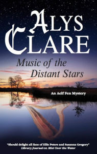 Title: Music of the Distant Stars (Aelf Fen Series #3), Author: Alys Clare