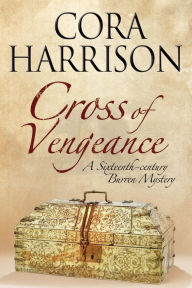 Title: Cross of Vengeance (Burren Mystery #10), Author: Cora Harrison
