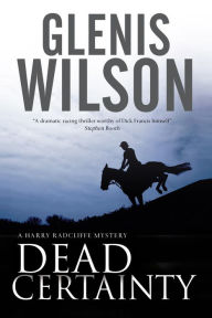 Title: Dead Certainty, Author: Glenis Wilson