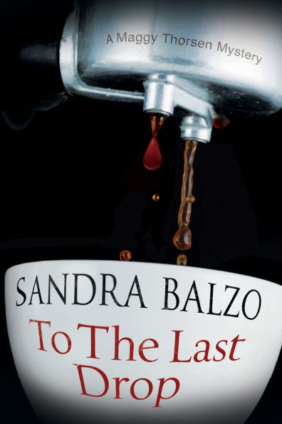 To the Last Drop (Maggy Thorsen Series #9)