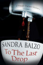 To the Last Drop (Maggy Thorsen Series #9)