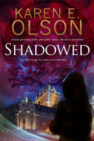 Title: Shadowed, Author: Karen E. Olson