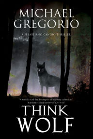 Title: Think Wolf, Author: Michael Gregorio