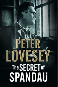 Title: The Secret of Spandau, Author: Peter Lovesey