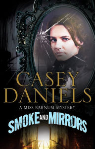 Title: Smoke and Mirrors, Author: Casey Daniels