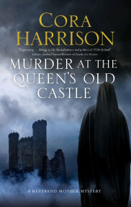 English books downloading Murder at the Queen's Old Castle (Reverend Mother Mystery #6) 9781847519566 by Cora Harrison in English