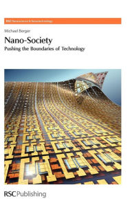 Title: Nano-Society: Pushing the Boundaries of Technology, Author: Michael Berger