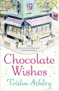 Title: Chocolate Wishes, Author: Trisha Ashley