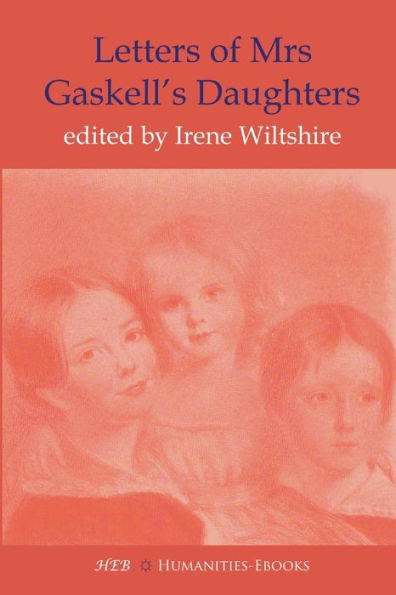 Letters of Mrs Gaskell's Daughters