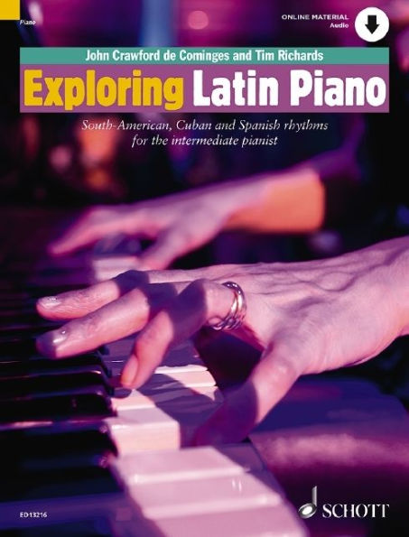 Exploring Latin Piano: South-American, Cuban and Spanish Rhythms for the Intermediate Pianist