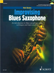 Title: Improvising Blues Saxophone, Author: Nick Beston